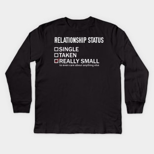 Relationship Status: Really Small Kids Long Sleeve T-Shirt